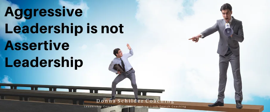Aggressive Business Leadership is not Assertive Leadership_blog aggressive leadership is not assertive leadership