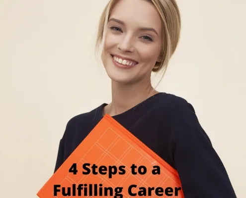 4 Steps to a Fulfilling Career 4 Steps to a Fulfilling Career
