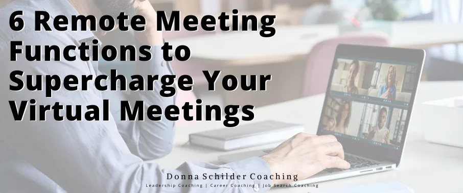 6 Remote Meeting Functions to Supercharge Your Virtual Meetings
