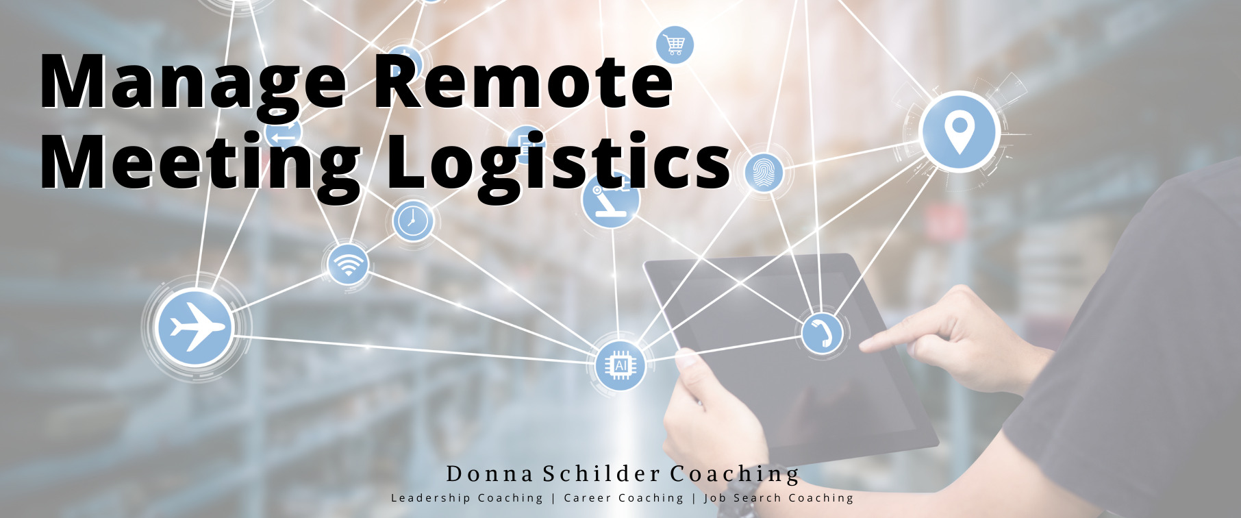 Manage Remote Meeting Logistics
