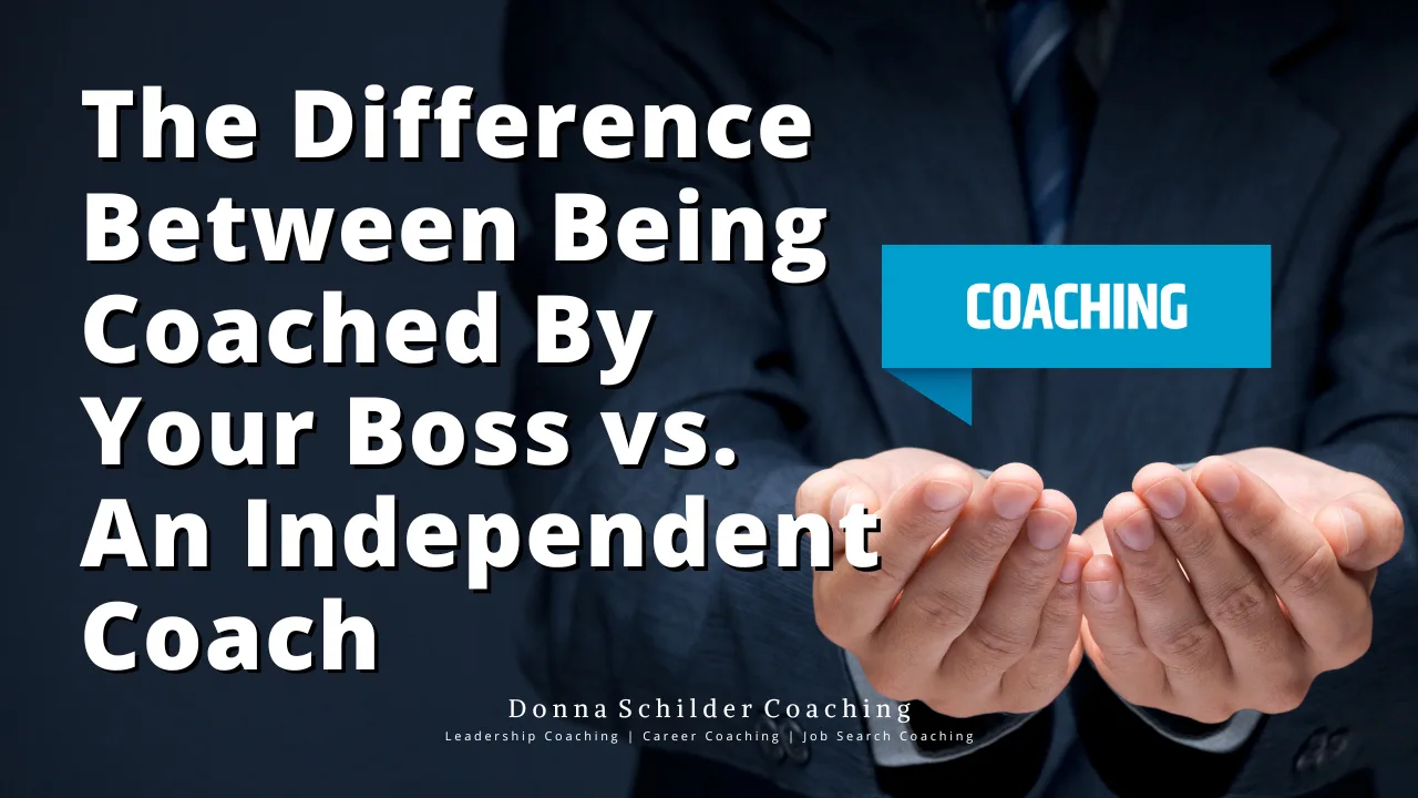 Coached By Boss vs. Independent Coach Coached By Boss vs. Independent Coach